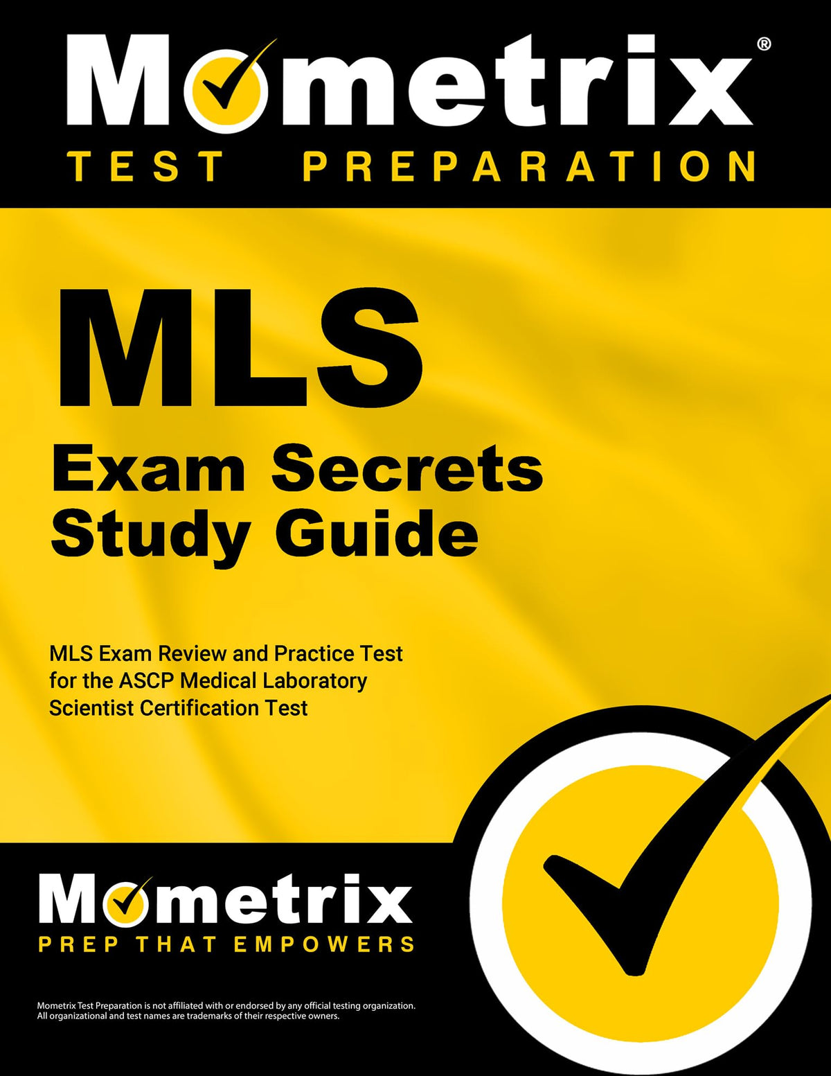 Medical Laboratory Science Exam Secrets: MLS Exam Review and Practice Test for the ASCP Medical Laboratory Scientist Certification Test: Edition
