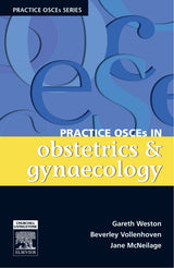 Practice OSCEs in Obstetrics & Gynaecology: 1st Edition