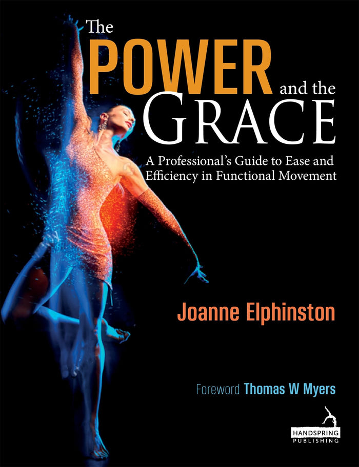 The Power and the Grace: A Professional's Guide to Ease and Efficiency in Functional Movement
