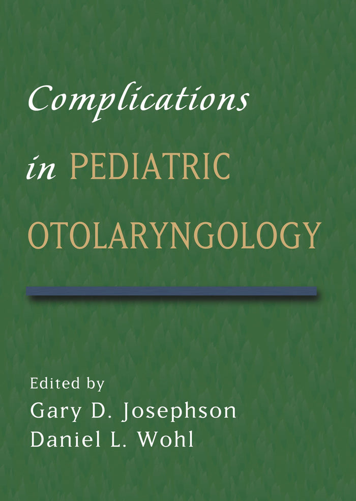 Complications in Pediatric Otolaryngology: 1st Edition