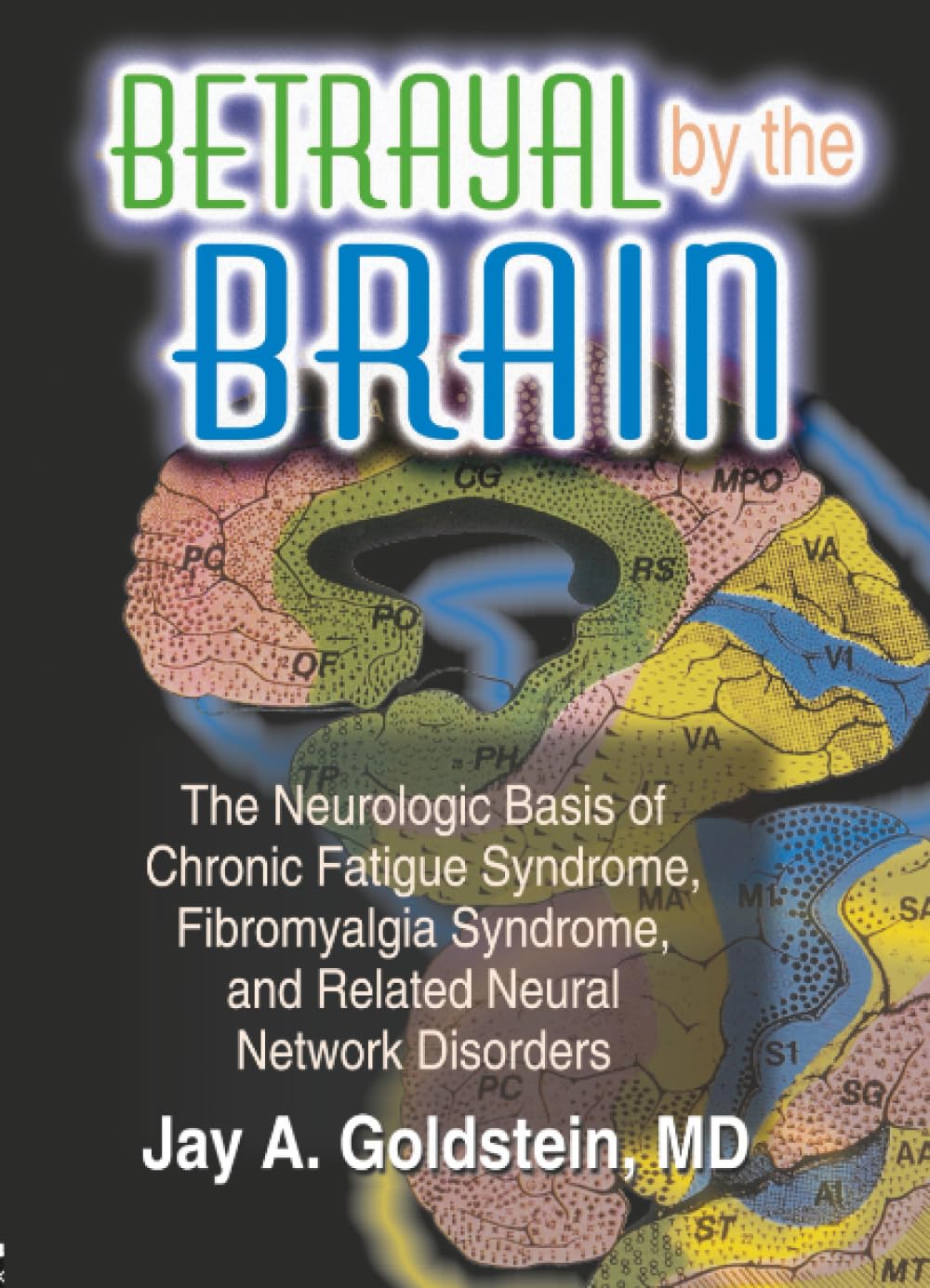 Betrayal by the Brain: 1st Edition