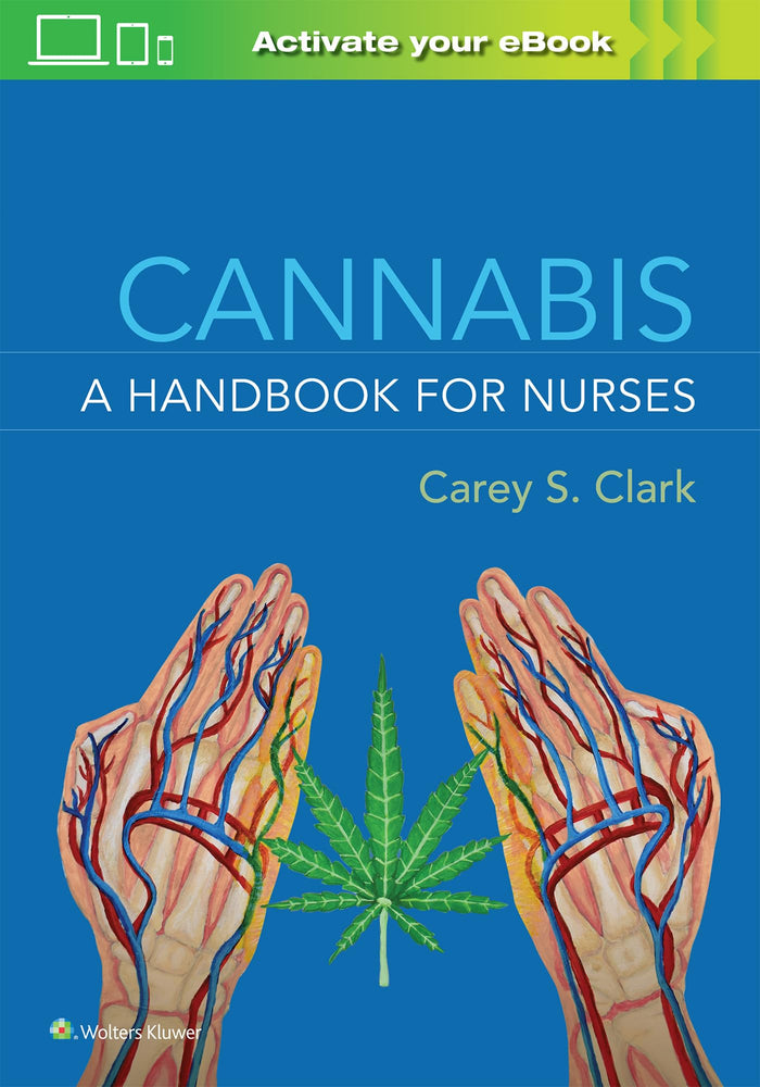 Cannabis: A Handbook for Nurses: First, North American Edition