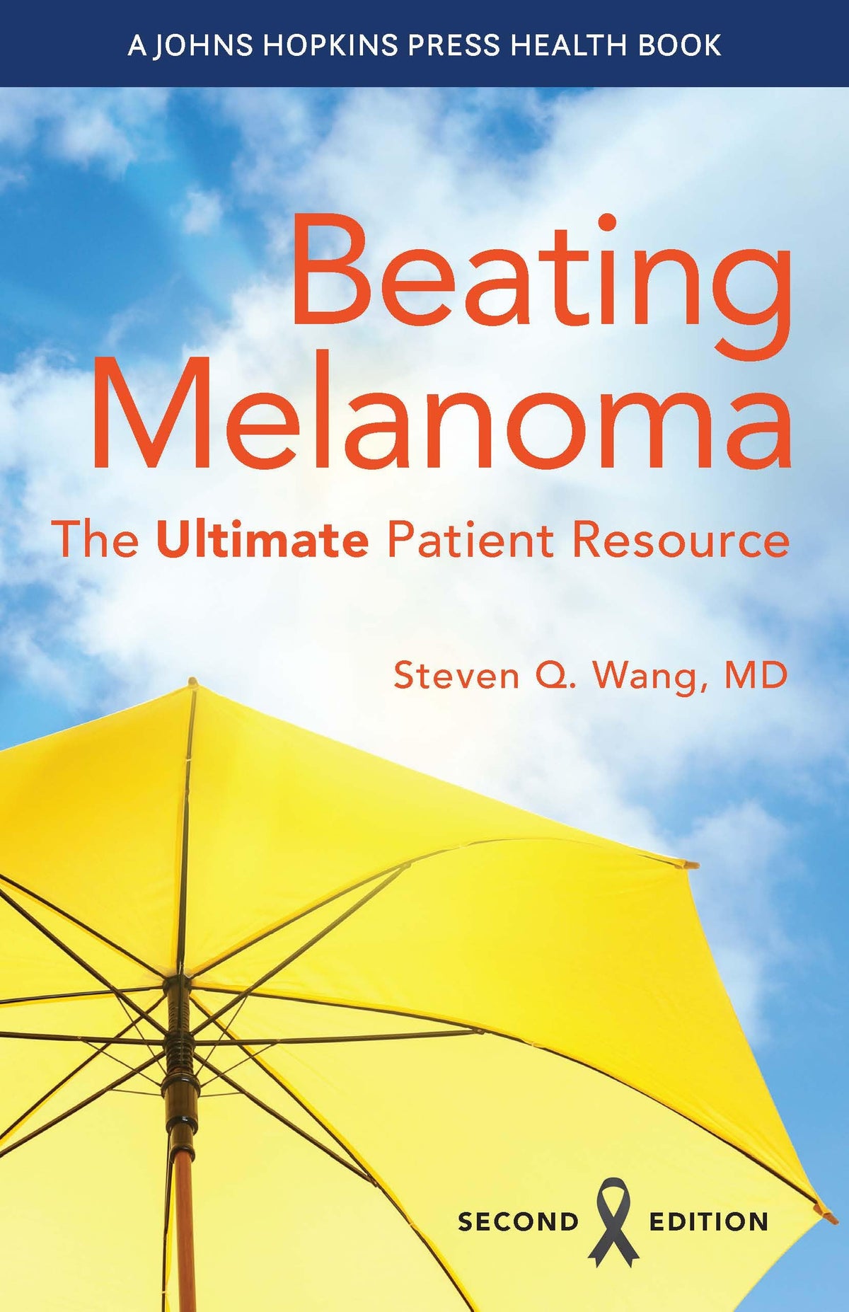 Beating Melanoma: The Ultimate Patient Resource (A Johns Hopkins Press Health Book)