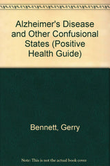 Alzheimer's Disease and Other Confusional States (Positive Health Guides)