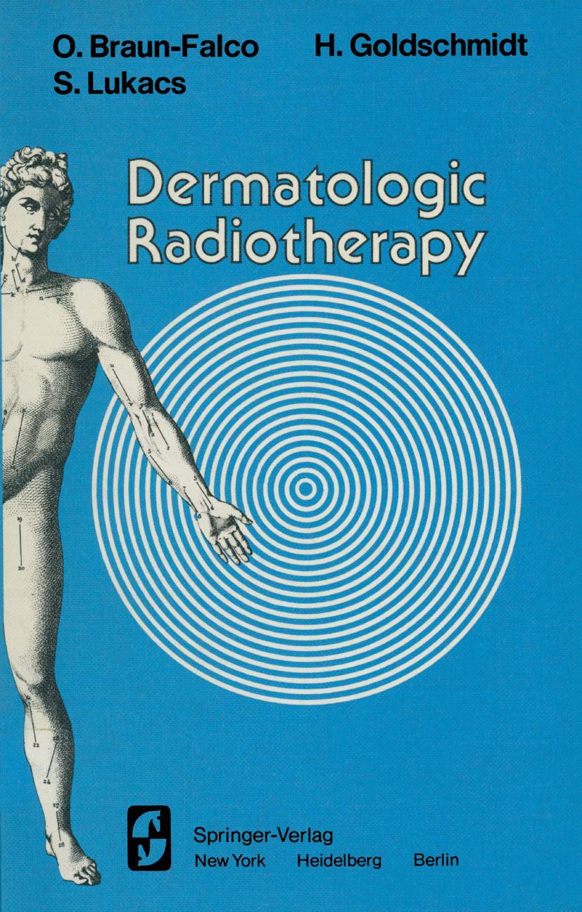 Dermatologic Radiotherapy: 1st Edition