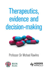 Therapeutics, Evidence and Decision-Making: 1st Edition