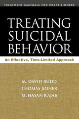 Treating Suicidal Behavior: An Effective, Time-Limited Approach (Treatment Manuals for Practitioners)