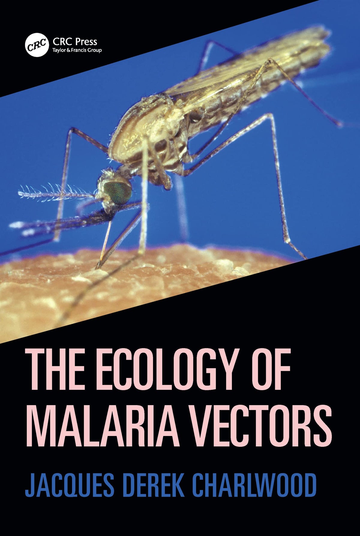The Ecology of Malaria Vectors: 1st Edition