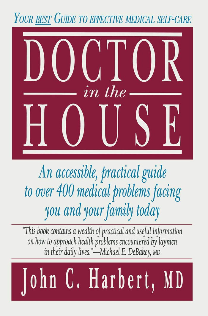 Doctor in the House: Your Best Guide to Effective Medical Self-Care