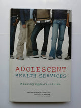 Adolescent Health Services: Missing Opportunities
