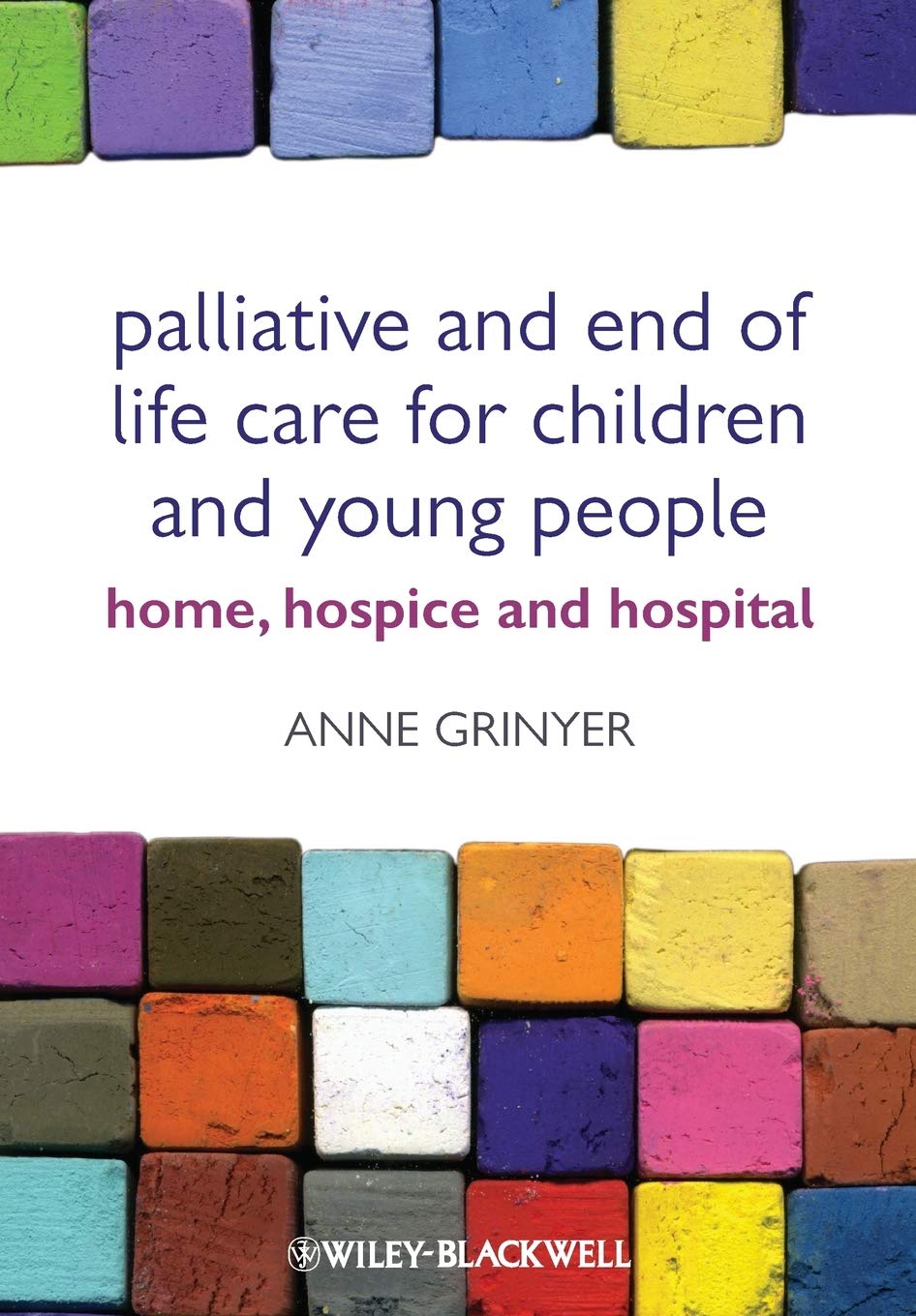 Palliative and End of Life Care for Children and Young People: Home, Hospice, Hospital