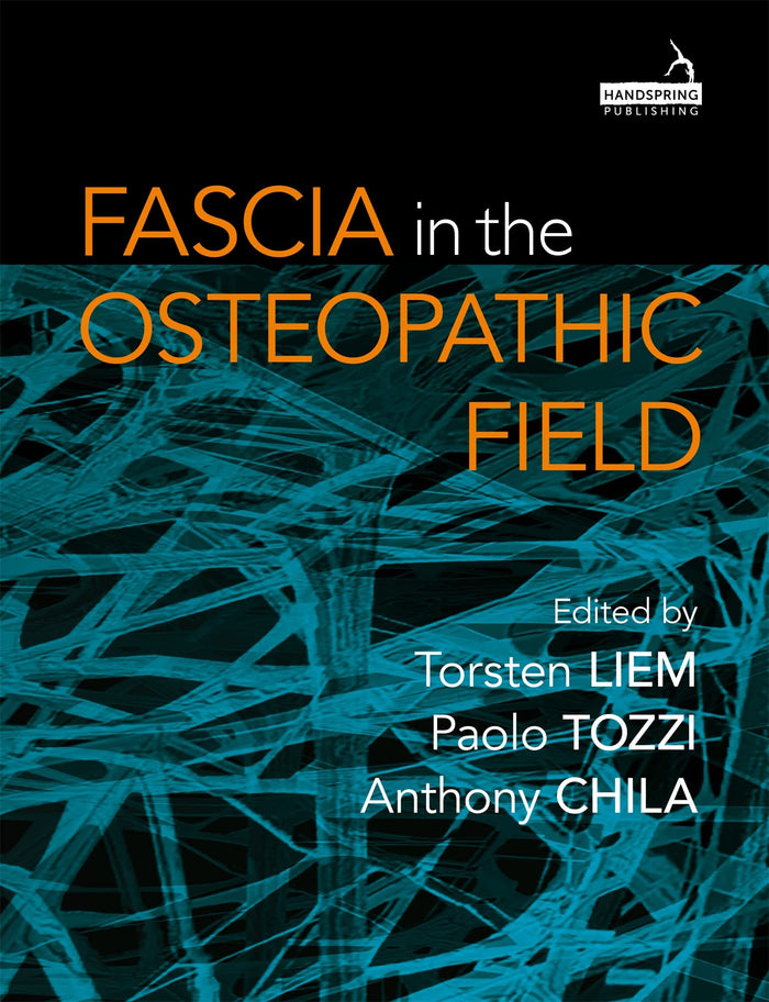 Fascia in the Osteopathic Field: 1st Edition