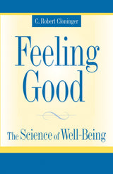 Feeling Good: The Science of Well-Being: 1st Edition, Kindle Edition