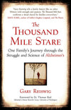 The Thousand Mile Stare: One Family's Journey through the Struggle and Science of Alzheimer's: – Deckle Edge, March 11, 2010