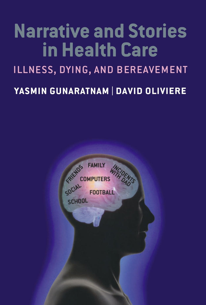 Narrative and Stories in Healthcare: Illness, Dying and Bereavement