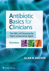 Antibiotic Basics for Clinicians: 3rd Edition