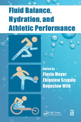 Fluid Balance, Hydration, and Athletic Performance: 1st Edition, Kindle Edition