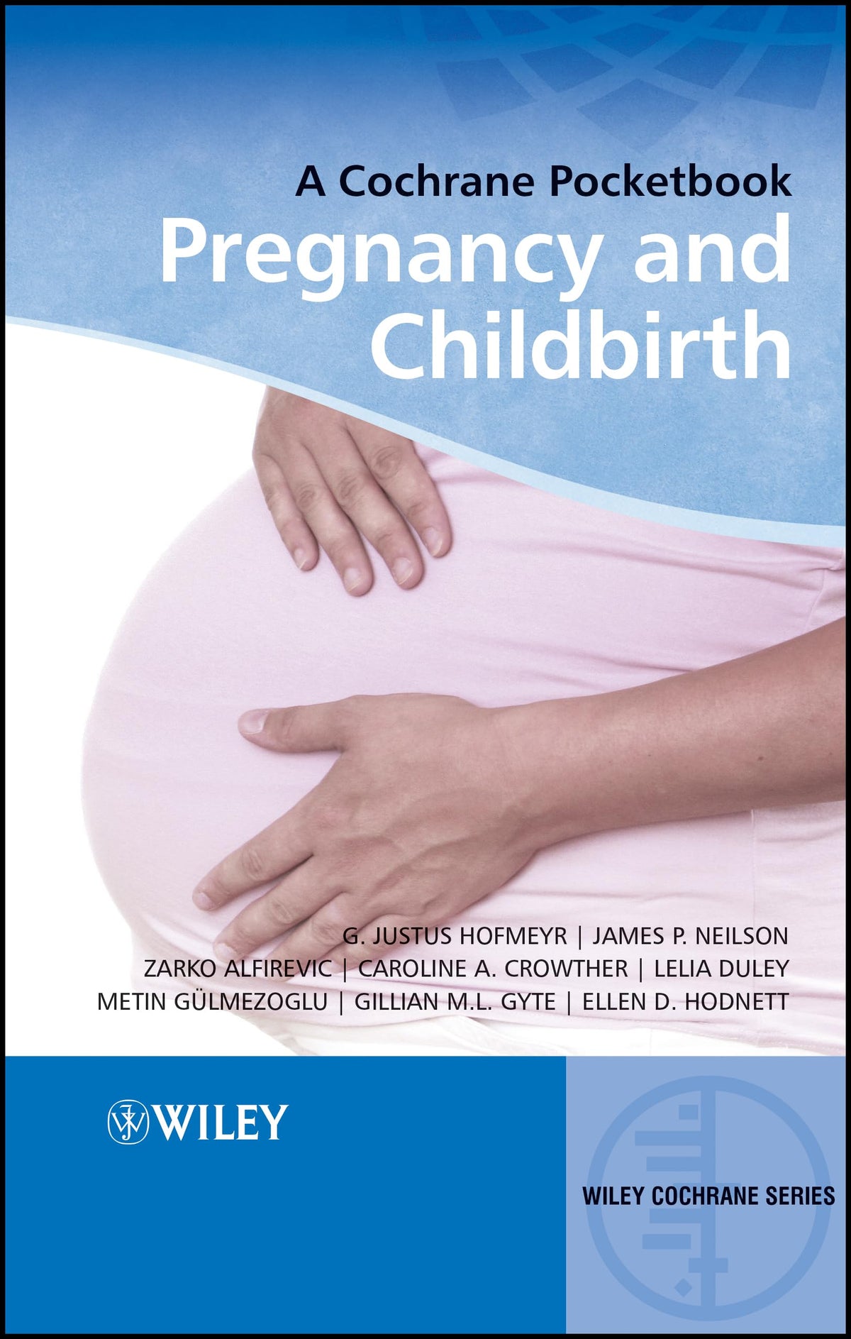 Pregnancy and Childbirth: A Cochrane Pocketbook (Wiley Cochrane Series)