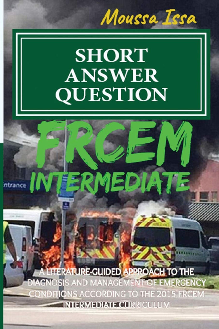 Frcem Intermediate: SHORT ANSWER QUESTION (2017 Edition, Black & White)