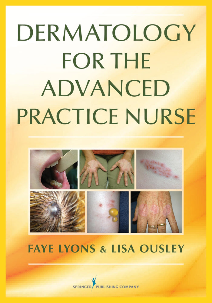Dermatology for the Advanced Practice Nurse: First Edition