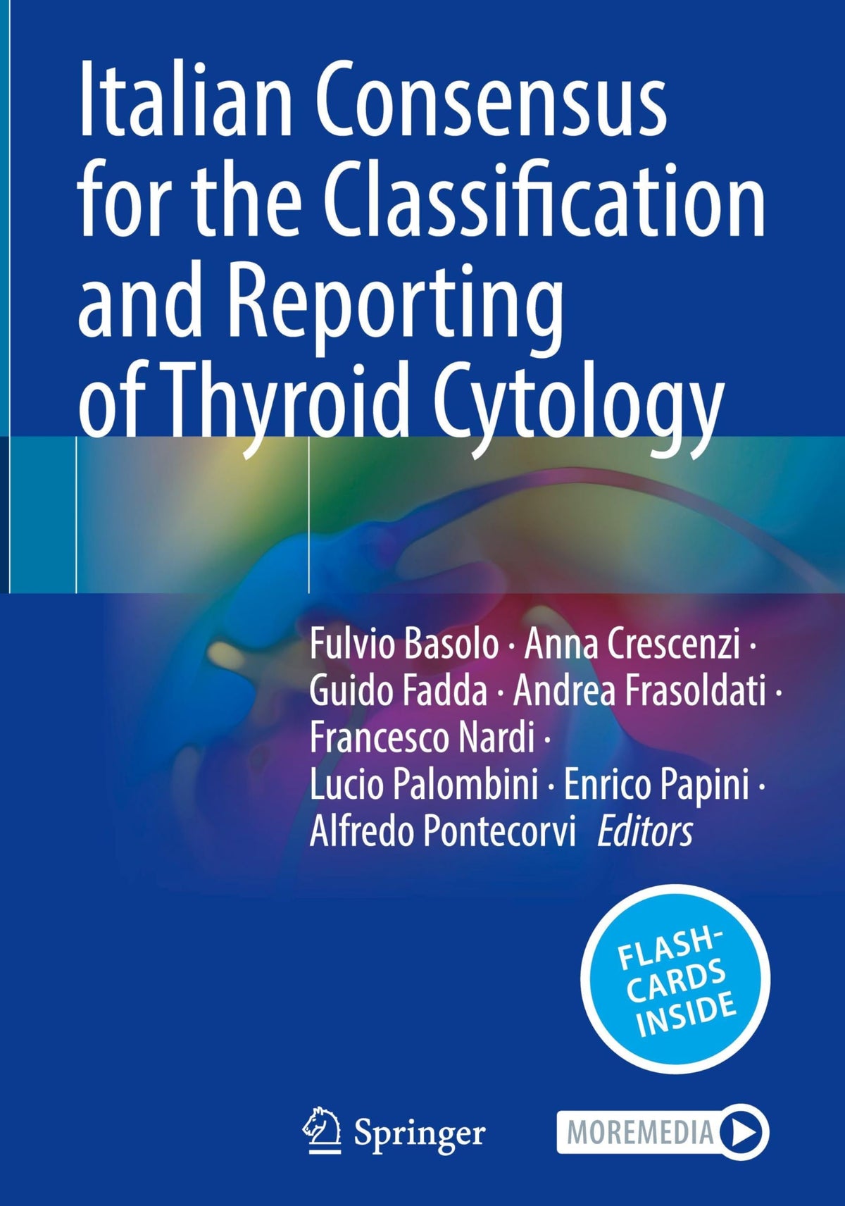 Italian Consensus for the Classification and Reporting of Thyroid Cytology: Updated Edition
