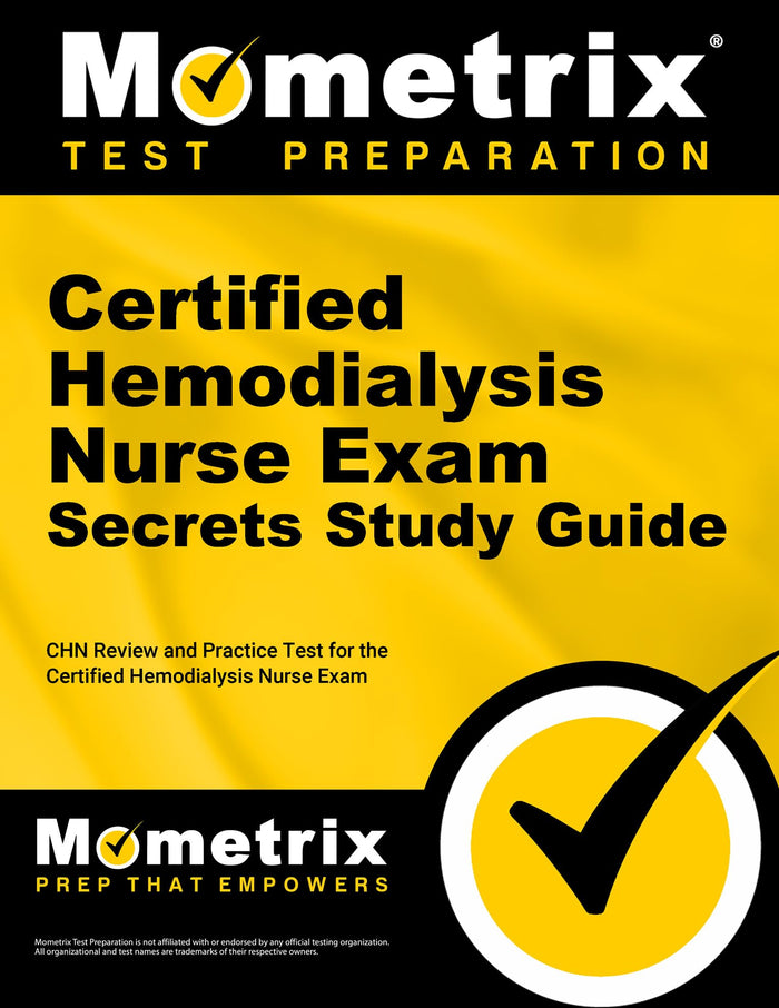 Certified Hemodialysis Nurse Exam Secrets: CHN Review and Practice Test for the Certified Hemodialysis Nurse Exam
