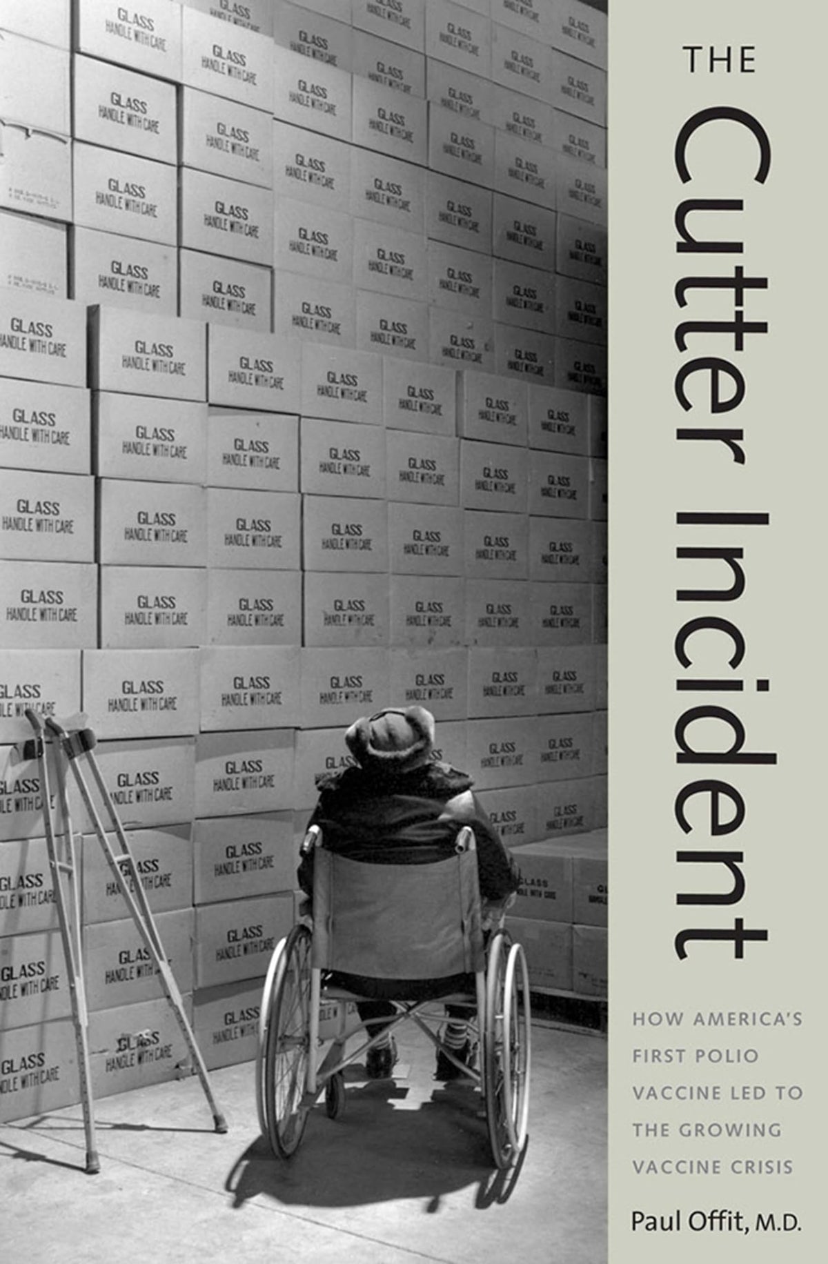 The Cutter Incident: How America's First Polio Vaccine Led to the Growing Vaccine Crisis: 1st Edition, Kindle Edition