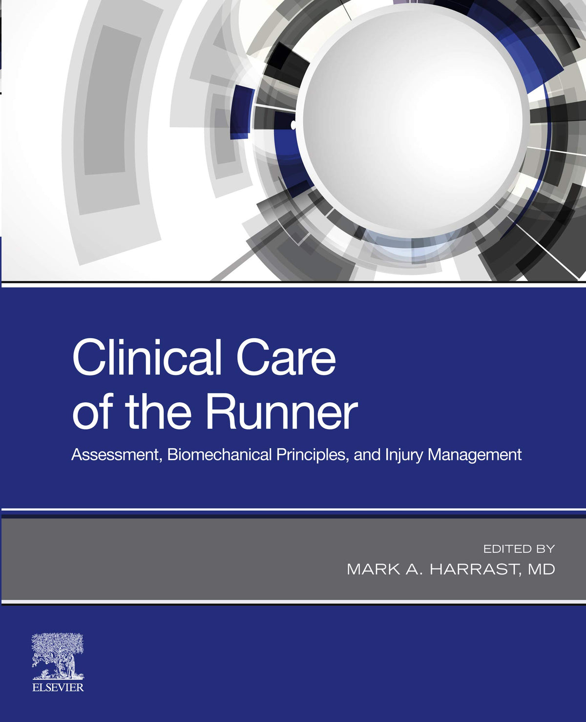 Clinical Care of the Runner: Assessment, Biomechanical Principles, and Injury Management: 1st Edition, Kindle Edition