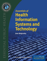 Essentials of Health Information Systems and Technology:.