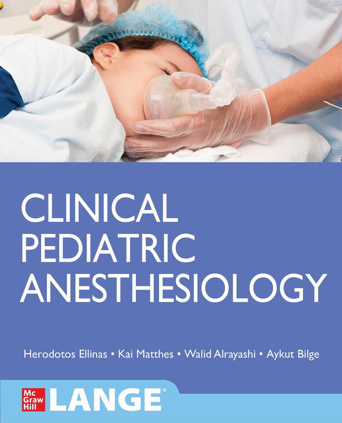 Clinical Pediatric Anesthesiology (Lange): 1st Edition