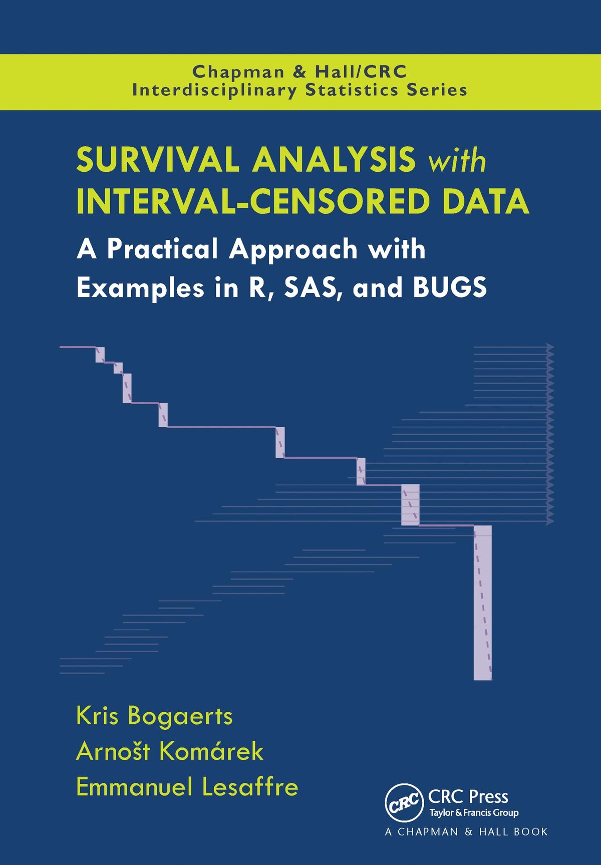 Survival Analysis with Interval-Censored Data (Chapman & Hall/CRC Interdisciplinary Statistics): 1st Edition