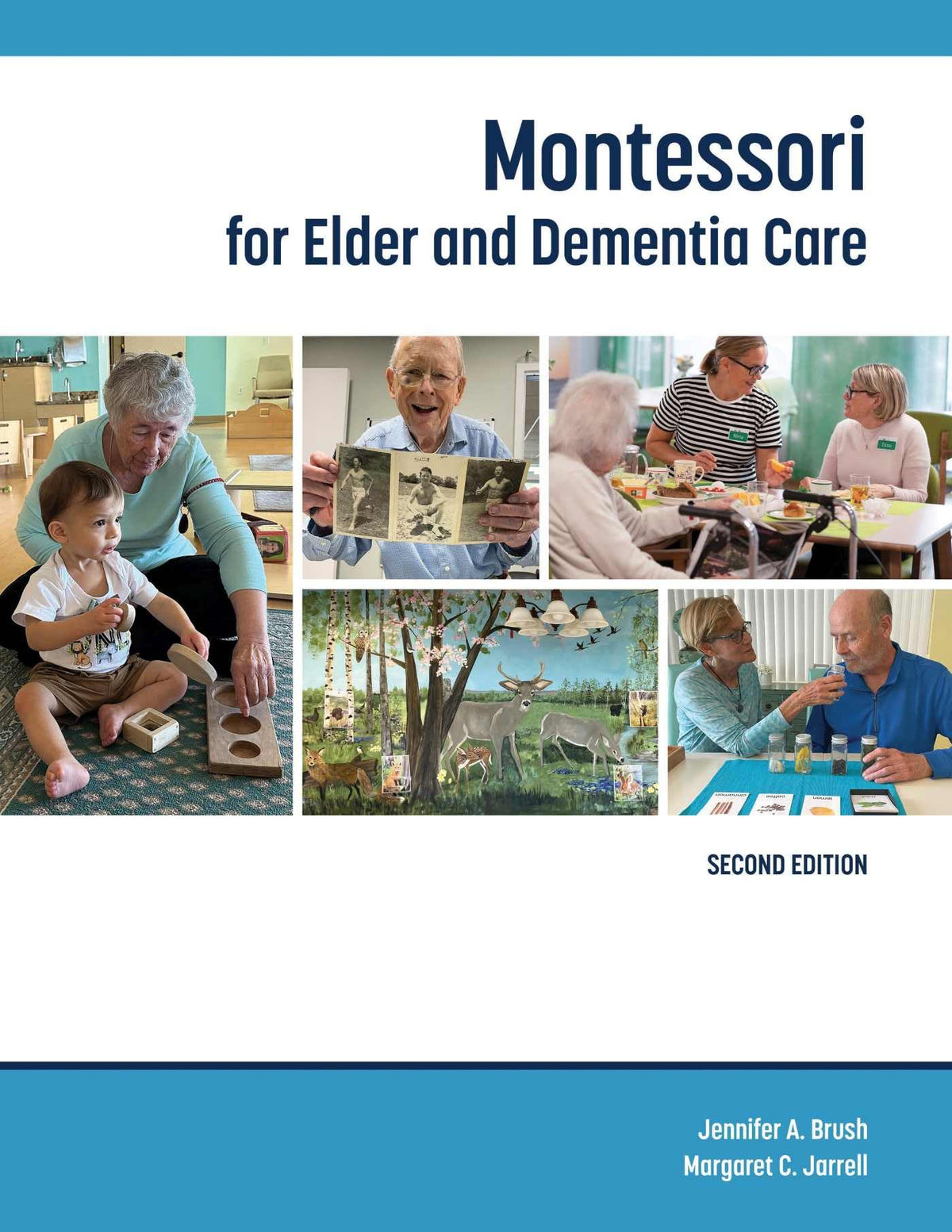 Montessori for Elder and Dementia Care, Second Edition: Second Edition, New edition
