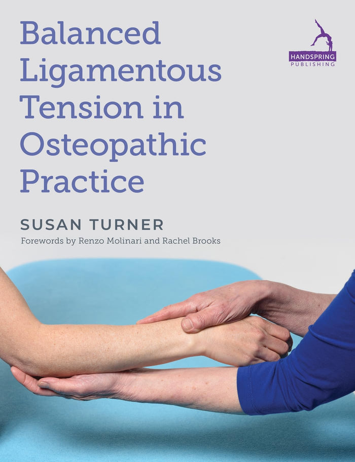 Balanced Ligamentous Tension in Osteopathic Practice: 1st Edition