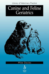 Canine and Feline Geriatrics (Library of Veterinary Practice): 1st Edition