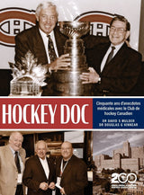 Hockey Doc: Cinquante ans d'anecdotes médicales avec le Club de hockey Canadien