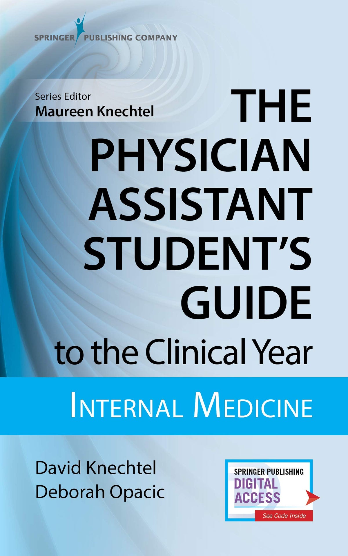 The Physician Assistant Student's Guide to the Clinical Year: Internal Medicine: With Free Online Access!