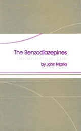 The Benzodiazepines: Use, overuse, misuse, abuse
