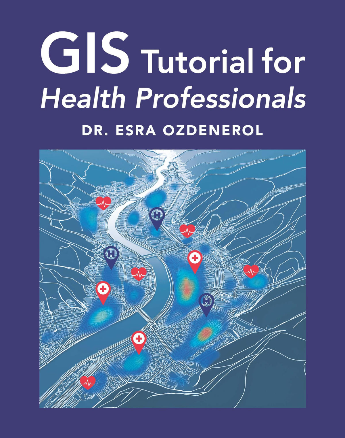 GIS Tutorial for Health Professionals