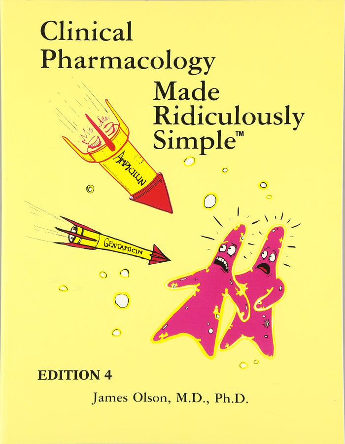 Clinical Pharmacology Made Ridiculously Simple: 4th Edition