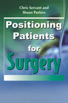 Positioning Patients for Surgery: 2nd Edition, Kindle Edition