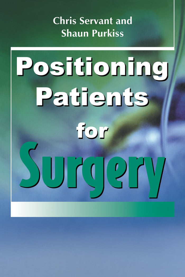 Positioning Patients for Surgery: 2nd Edition, Kindle Edition