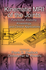 Kinematic MRI of the Joints: Functional Anatomy, Kinesiology, and Clinical Applications