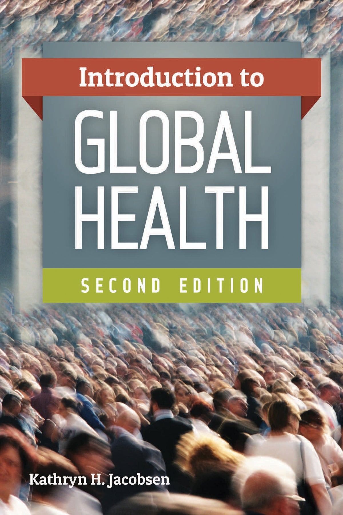 Introduction to Global Health: 2nd Edition