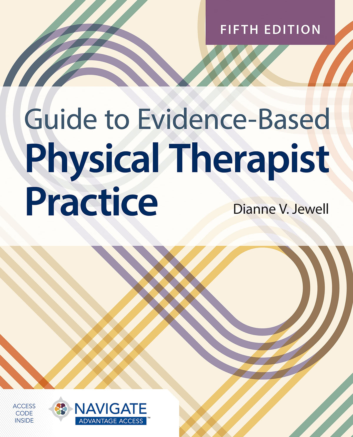 Guide to Evidence-Based Physical Therapist Practice: 5th Edition