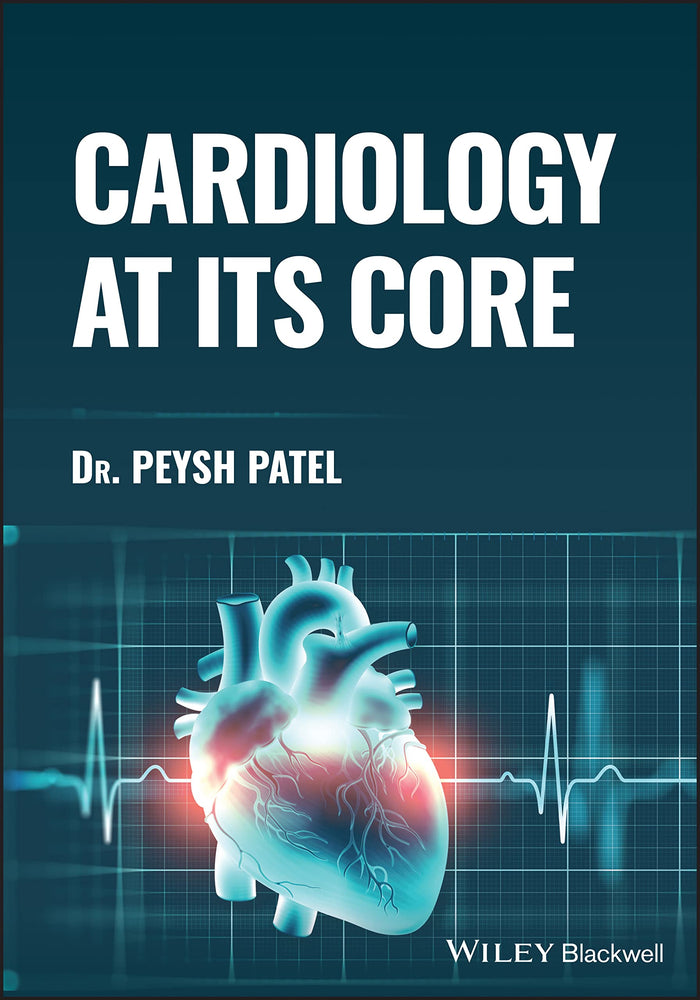 Cardiology at its Core: 1st Edition