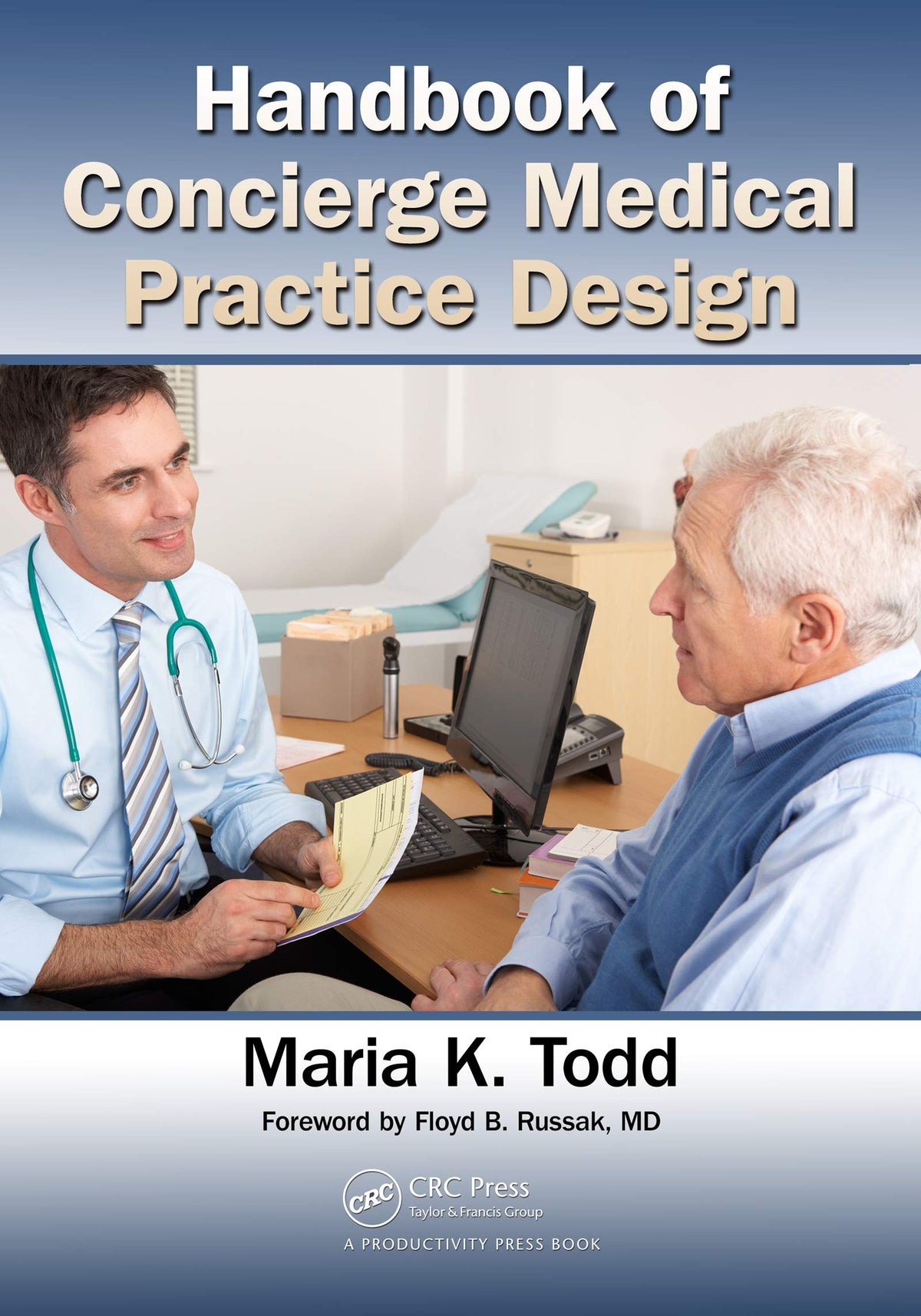 Handbook of Concierge Medical Practice Design: 1st Edition