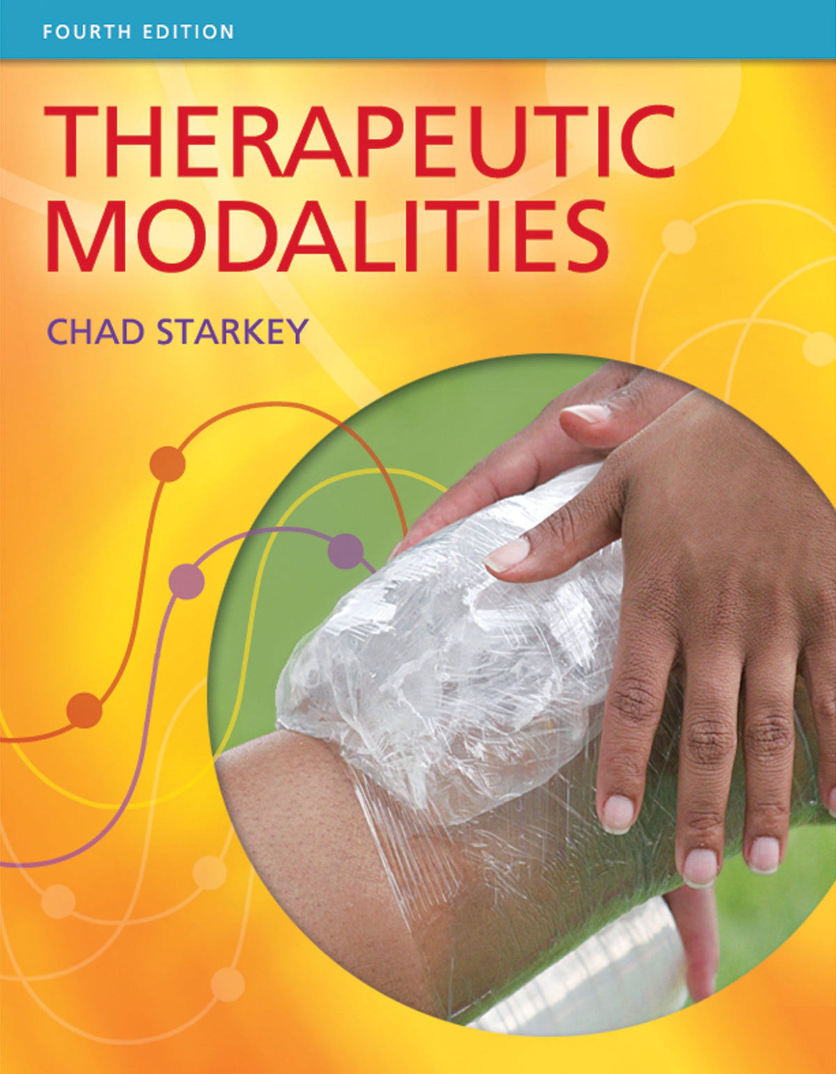 Therapeutic Modalities: Fourth Edition