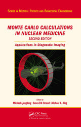 Monte Carlo Calculations in Nuclear Medicine: Applications in Diagnostic Imaging (Series in Medical Physics and Biomedical Engineering)