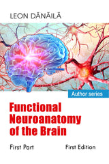 Functional Neuroanatomy of the Brain: First Part