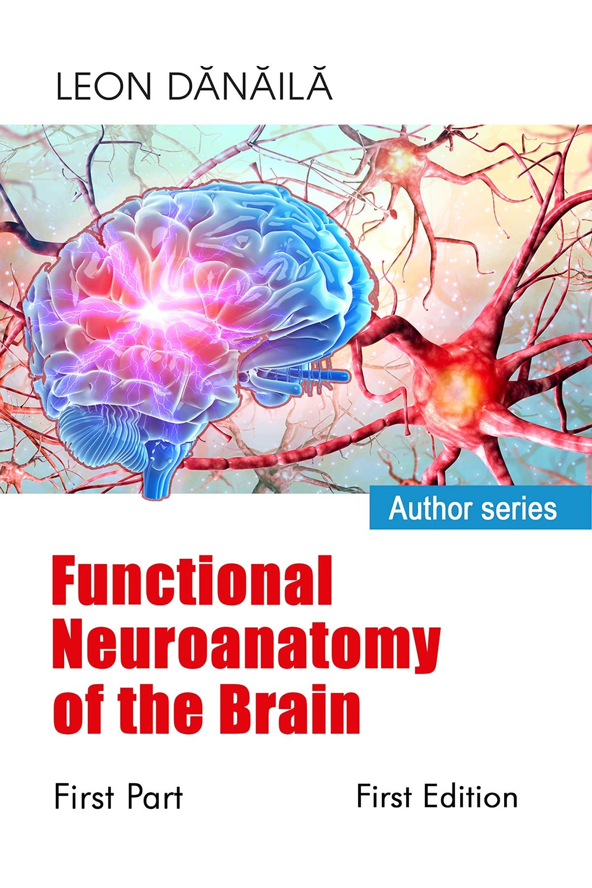 Functional Neuroanatomy of the Brain: First Part